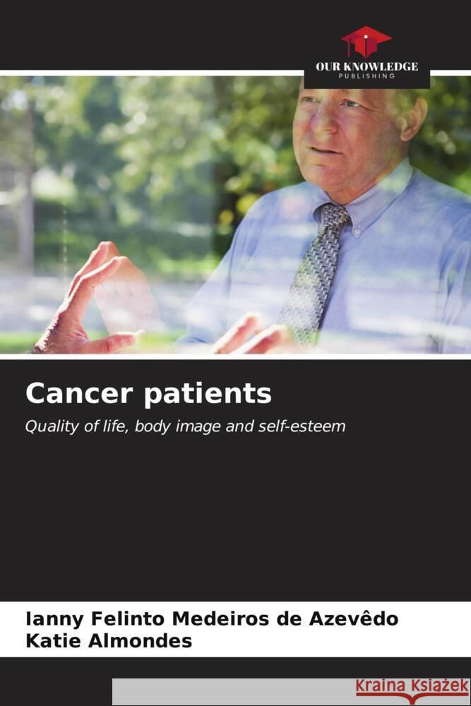Cancer patients Ianny Felint Katie Almondes 9786207168743 Our Knowledge Publishing - książka