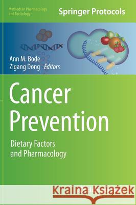 Cancer Prevention: Dietary Factors and Pharmacology Bode, Ann M. 9781461492269 Humana Press - książka