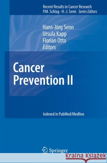 Cancer Prevention II Hans-Jorg Senn Ursula Kapp Florian Otto 9783642088810 Springer - książka