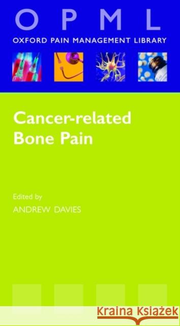 Cancer-related Bone Pain Andrew Davies 9780199215737 Oxford University Press, USA - książka