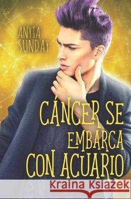 Cancer se embarca con Acuario Virginia Cavanillas Anyta Sunday  9783947909476 Anyta Sunday - książka
