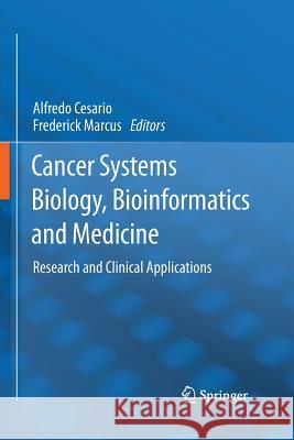 Cancer Systems Biology, Bioinformatics and Medicine: Research and Clinical Applications Cesario, Alfredo 9789401783651 Springer - książka