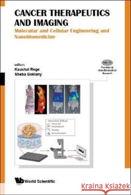 Cancer Therapeutics and Imaging: Molecular and Cellular Engineering and Nanobiomedicine Kaushal Rege Sheba Goklany 9789813222540 World Scientific Publishing Company - książka