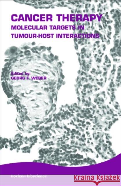 Cancer Therapy: Molecular Targets in Tumor-Host Interactions Weber, Georg F. 9781904933113 Taylor & Francis - książka