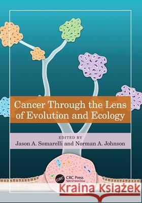 Cancer through the Lens of Evolution and Ecology  9781032310770 CRC Press - książka