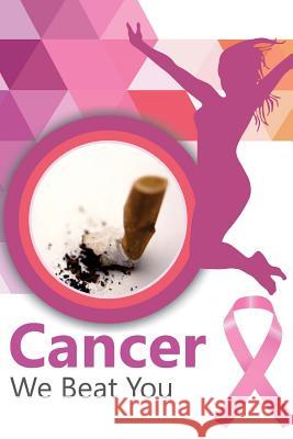 Cancer: We Beat You MR Andrew I. Hubbert 9781500958169 Createspace - książka