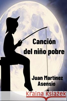 Canción del niño pobre Martínez Asensio, Juan 9798715727749 Independently published - książka