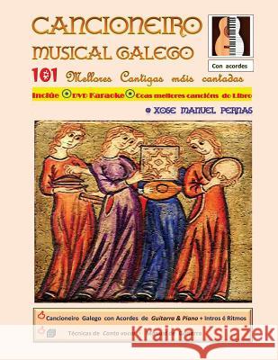 Cancionero Musical Gallego: 101 Cantigas galegas máis cantadas da historia Piernas, Manuel R. 9781501085031 Createspace - książka