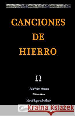 Canciones de Hierro: Poemas y Canciones de Hierro Lluis Vinas Marcus 9781516888122 Createspace - książka