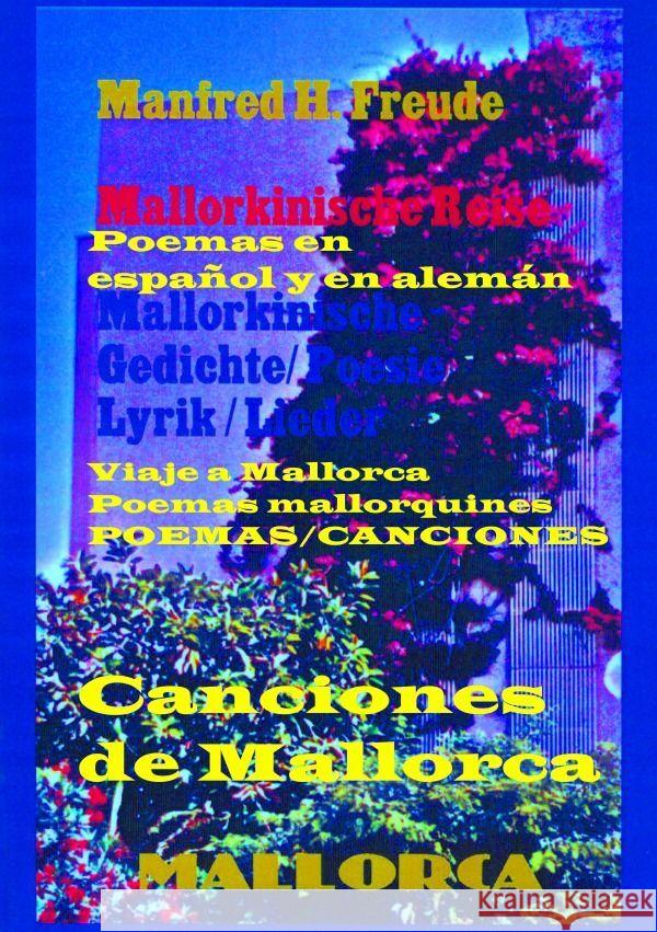 Canciones de Mallorca. Mallorkinische Lieder. Freude, Manfred H. 9783758476402 epubli - książka