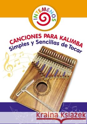 Canciones para Kalimba Simples y Sencillas de Tocar: Adecuado para las Notas de Kalimba 8-17 Helen Winter 9781654804114 Independently Published - książka