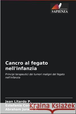 Cancro al fegato nell'infanzia Jean Litard Estefan 9786204095714 Edizioni Sapienza - książka