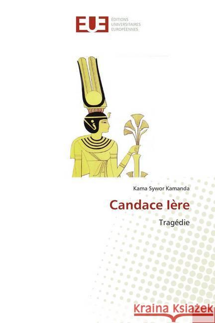 Candace Ière : Tragédie Kamanda, Kama Sywor 9786139509676 Éditions universitaires européennes - książka