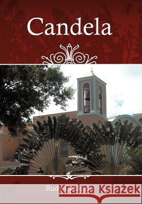 Candela Rudy Calderon 9781467872805 Authorhouse - książka