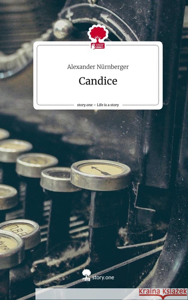 Candice. Life is a Story - story.one Nürnberger, Alexander 9783711561022 story.one publishing - książka