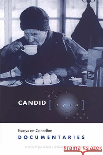 Candid Eyes Cdn D0c Film Reade Leach, Jim 9780802082992 University of Toronto Press - książka