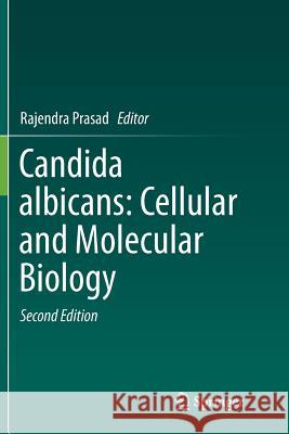 Candida Albicans: Cellular and Molecular Biology Prasad, Rajendra 9783319843940 Springer - książka