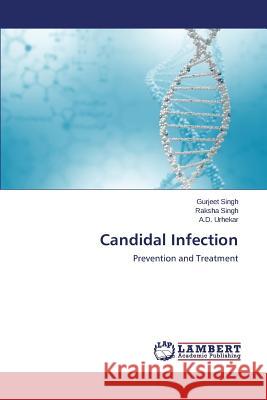 Candidal Infection Singh Gurjeet, Singh Raksha, Urhekar a D 9783659509599 LAP Lambert Academic Publishing - książka