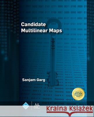 Candidate Multilinear Maps Sanjam Garg 9781627055499 Morgan & Claypool Publishers-ACM - książka