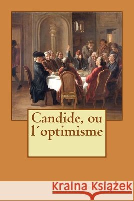 Candide, ou l´optimisme Longa, Alba, Voltaire 9781499136142 Createspace Independent Publishing Platform - książka