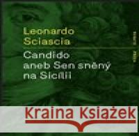 Candido aneb Sen sněný na Sicílii Leonardo Sciascia 9788087705957 RUBATO - książka