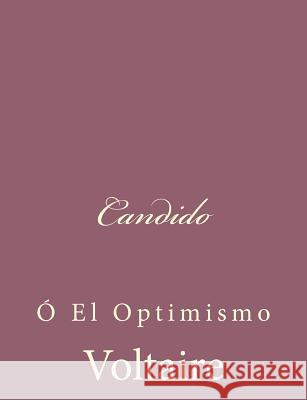 Candido: Ó El Optimismo Voltaire 9781494434779 Createspace - książka