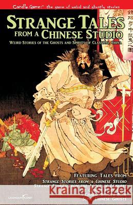 Candle Game: (TM) Strange Tales from a Chinese Studio: Weird Stories of the Ghosts and Spirits of Classical China Giles, Herbert A. 9781939437600 Legendary Planet - książka