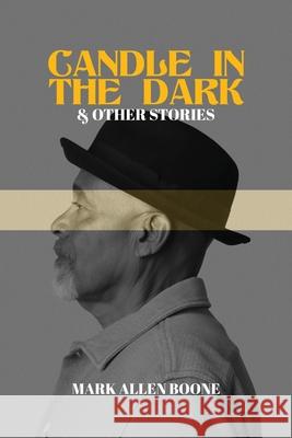 Candle in the Dark and Other Stories Mark Allen Boone 9780977251520 Echelon House Publishing - książka