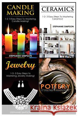 Candle Making & Ceramics & Jewelry & Pottery Stephanie Simpson 9781543248302 Createspace Independent Publishing Platform - książka