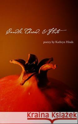 Candle, Thread, and Flute Kathryn Hinds 9781938697203 Luna Station Press - książka
