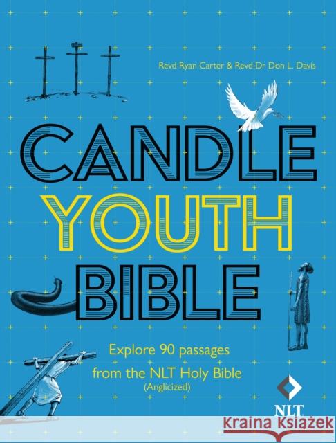Candle Youth Bible: Explore 90 passages from the NLT Holy Bible (Anglicized)  9781781284629 SPCK Publishing - książka