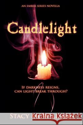 Candlelight Stacy McWilliams 9781532748929 Createspace Independent Publishing Platform - książka