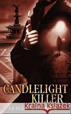 Candlelight Killer James Booker 9781734032307 Booker Press - książka