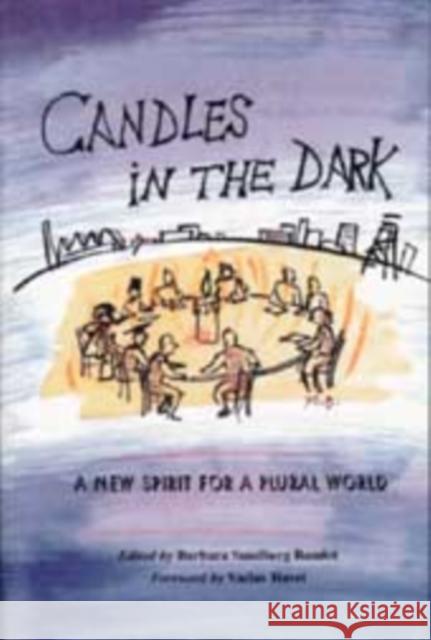 Candles in the Dark: A New Spirit for a Plural World Barbara Sundberg Baudot Vaclav Havel  9780295998848 University of Washington Press - książka