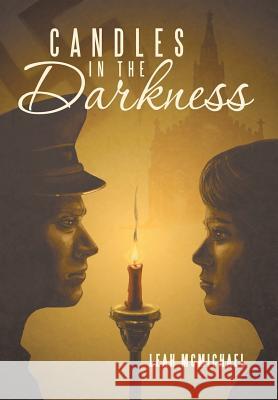 Candles in the Darkness Leah McMichael 9781449783518 WestBow Press - książka