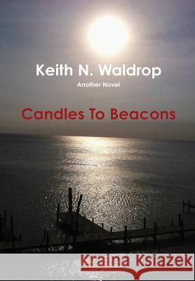 Candles To Beacons Waldrop, Keith 9781312592780 Lulu.com - książka