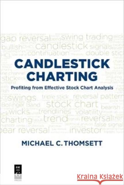 Candlestick Charting: Profiting from Effective Stock Chart Analysis Thomsett, Michael C. 9781501515804 de-G Press - książka