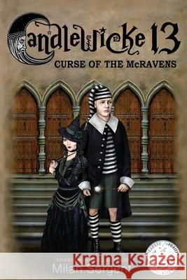 CANDLEWICKE 13 Curse of the McRavens: Book One of the Candlewicke 13 Series Sergent, Milan 9780999802403 Cryptic Quill Publishing - książka