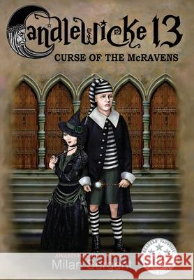 CANDLEWICKE 13 Curse of the McRavens: Book One of the Candlewicke 13 Series Sergent, Milan 9780999802441 Cryptic Quill Publishing - książka