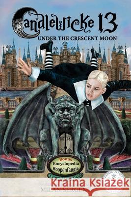 Candlewicke 13: Under the Crescent Moon: Book Three of the Candlewicke 13 Series Milan Sergent Milan Sergent 9780999802465 Cryptic Quill Publishing - książka