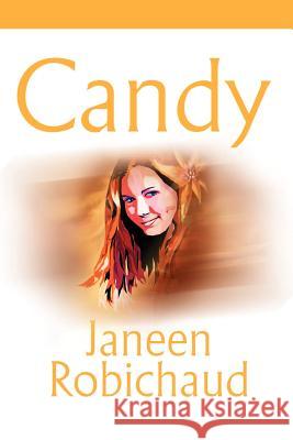 Candy Janeen Robichaud 9780595191482 Writers Club Press - książka