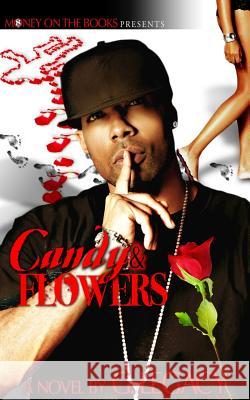 Candy & Flowers G. Legacy 9780982177099 Money on the Books Publishing - książka