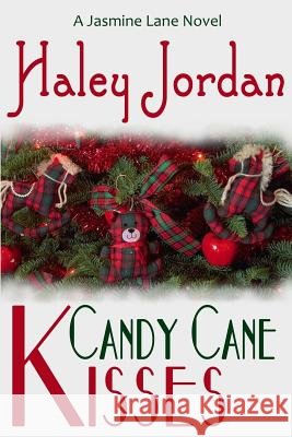 Candy Cane Kisses Haley Jordan 9781530007660 Createspace Independent Publishing Platform - książka