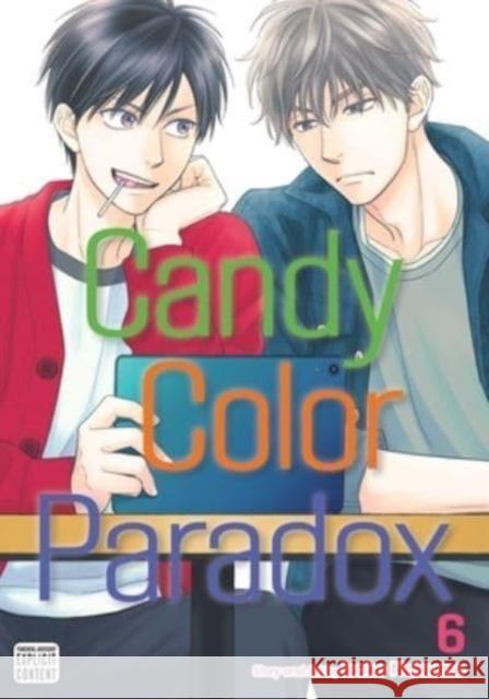 Candy Color Paradox, Vol. 6 Isaku Natsume 9781974734467 Viz Media, Subs. of Shogakukan Inc - książka