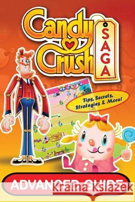 Candy Crush Saga Advanced Guide Tyler Davis Emily Jackson 9781910175019 Get Publishing - książka
