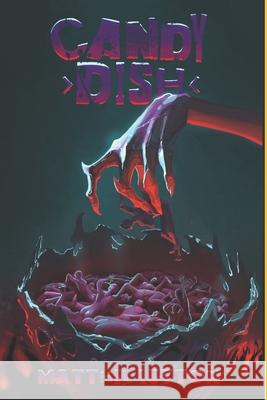 Candy Dish Amanda Jean Ruzsa, Lisa Breanne, Matthew Wyatt Lutton 9798858773108 Independently Published - książka