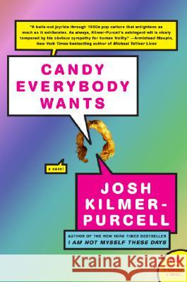 Candy Everybody Wants Josh Kilmer-Purcell 9780061336966 Harper Perennial - książka