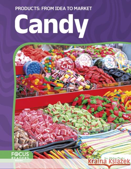 Candy: From Idea to Market Abby Doty 9798889984320 North Star Editions - książka