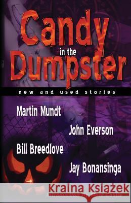Candy In The Dumpster Mundt, Martin 9780977968602 Dark Arts Books - książka