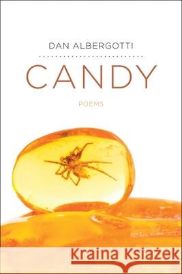 Candy: Poems Dan Albergotti Wyatt Prunty Leigh Anne Couch 9780807182543 LSU Press - książka